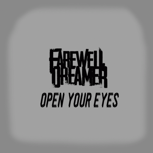 Farewell, Dreamer : Open Your Eyes